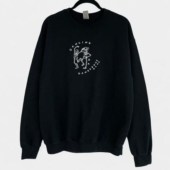💙3 for $15 Dancing is a Dangerous Game Skeleton Black Crewneck Sweatshirt - Picture 1 of 5